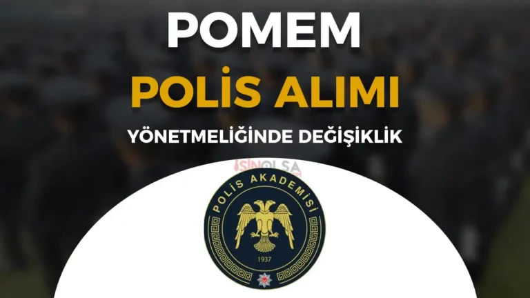 POMEM Polis Alımı Yönetmeliğinde Değişiklik Yapıldı!