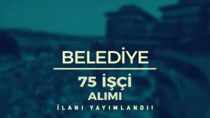 Adana Seyhan Belediyesi 75 Personel Alımı İlanı Yayımlandı