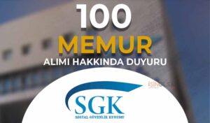 SGK 100 Memur Alımı Hakkında Yedek Aday Duyurusu ( Denetmen Yardımcısı )