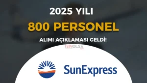 SunExpress 2025 Yılı 800 Personel Alımı Yapacak! İşte Kadro ve Şartları