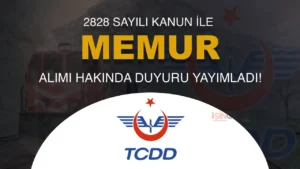 TCDD 2828 Sayılı Kanun İle Memur Alımı Hakkında Duyuru Yayımladı!