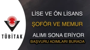 TÜBİTAK SAGE Koruma Memuru ve Şoför Alımı Başvurusu Sona Eriyor!