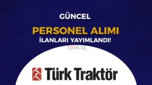 Türk Traktör Personel Alımı İş İlanları Güncel