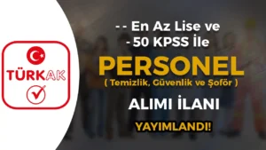 TÜRKAK En az Lise ve 50 KPSS Sözleşmeli Personel Alımı (Şoför,  Güvenlik, Temizlik )