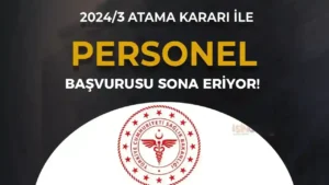 Sağlık Bakanlığı 2024/3 Personel Alımı Atama Kurası Başvurusu Sona Eriyor