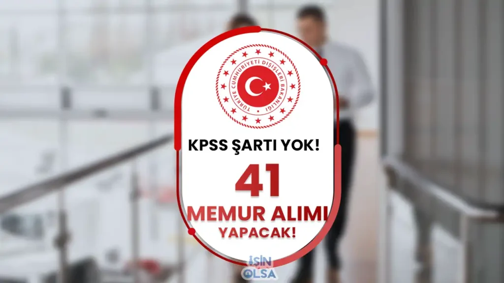 disisleri bakanligi kpss siz memur alimi