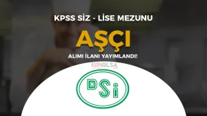 DSİ Lise Mezunu KPSS siz Aşçı Alımı Yapacak!