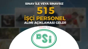 DSİ 515 İşçi Personel Alımı Yapacak! Kontenjan Dağılımı ve Şartlar Açıklandı!