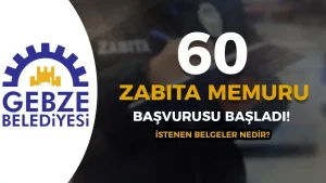 Gebze Belediyesi 60 Zabıta Alımı Başvurusu Başladı