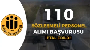 İnönü Üniversitesi 110 Personel Alımında İptal Kararı Yayımlandı!