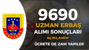 Jandarma 2025 Yılı 9690 Uzman Erbaş Alımı Sonuçları, Sınav Aşamaları Açıklandı!