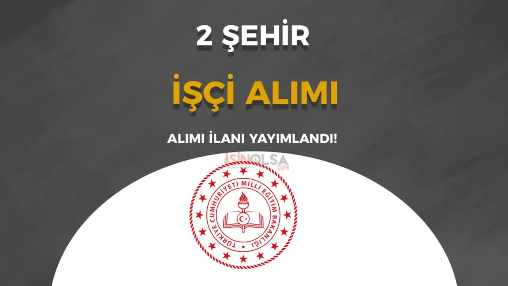 meb isci alimi iskur 2 sehir