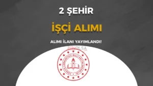 MEB Öğretmenevi 2 Şehir KPSS siz İşçi Alımı Yapılacak!