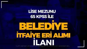 Belediye En Az Lise ve 65 KPSS İle İtfaiye Eri Alımı ( Mucur Belediyesi )