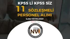 Nüfus ve Vatandaşlık İşleri ( NVİ ) 11 Sözleşmeli Personel Alımı! KPSS li KPSS siz