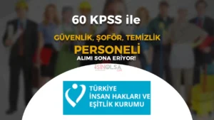 TİHEK 60 KPSS İle Kamu Personeli Alımı Sona Eriyor ( Güvenlik, Şoför ve Temizlik )