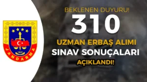 Jandarma Lojistik ve Bando Sınıfı 310 Uzman Erbaş Alımı Sınav Başvuru Sonuçları Açıklandı!