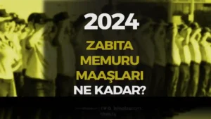 Zabıta Memuru Maaşı 2024: Güncel Bilgiler, Zam Oranları ve Yan Haklar