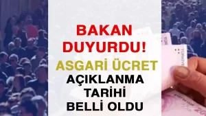 Asgari Ücret Açıklaması Ne Zaman? Bakan Işıkhan Tarih Verdi