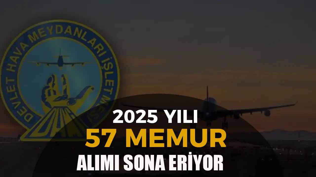 DHMİ memur alımı sona eriyor