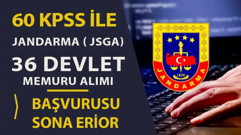 Jandarma ( JSGA ) 20 Şehir 36 Devlet Memuru Alımı Başvurusu