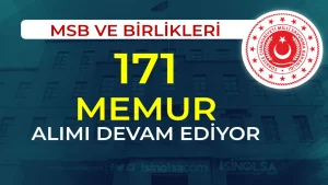 MSB, Genelkurmay, KKK, DKK, HKK ve MSÜ 171 Memur Alımı 2025 Devam Ediyor!