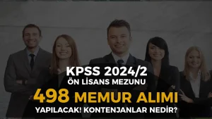 KPSS 2024/2 İle Ön Lisans Mezunu 498 Memur Alımı Kontenjanları ve Taban Puanlar?