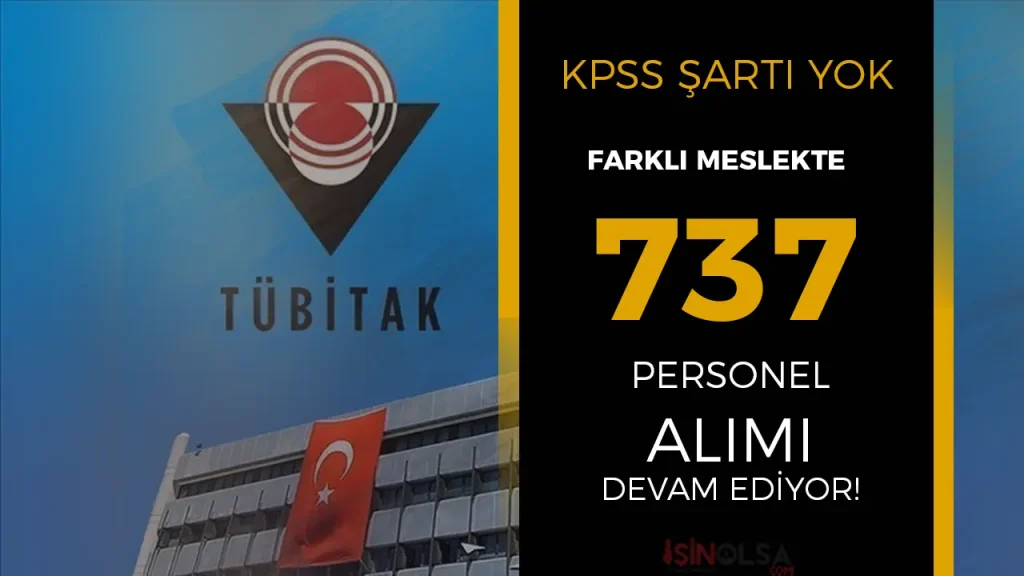 TÜBİTAK KPSS Siz 737 Personel Alımı İlanı 2025