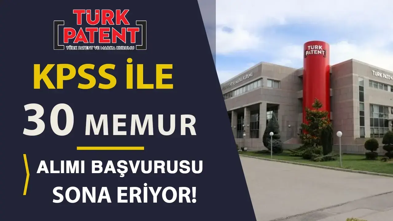 TÜRKPATENT 30 memur alımı başvurusu