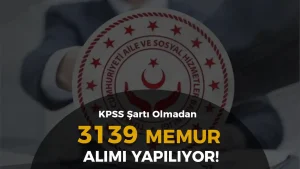 ASHB 2024/3 2828 Sayılı Kanun İle 3139 Memur Alımı Sona Eriyor