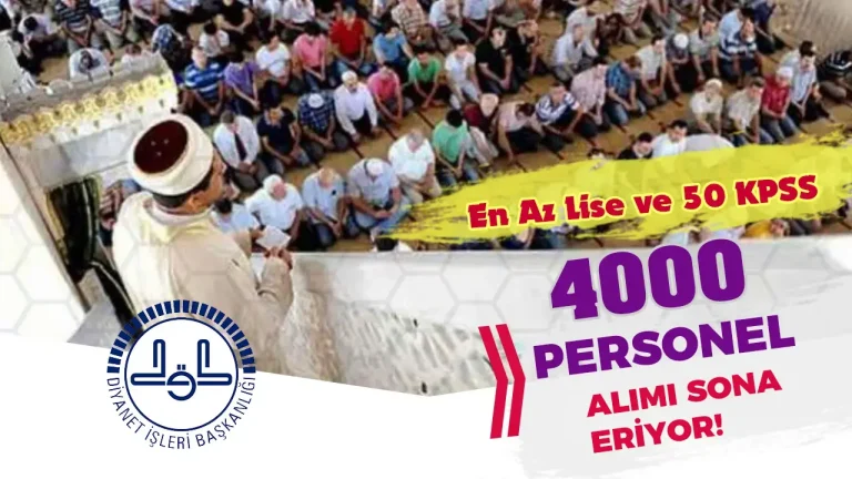 Diyanet 50 KPSS İle 4000 Personel ( İmam Hatip ) Alımı Sona Eriyor!