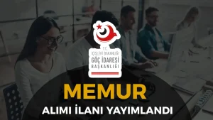 Göç İdaresi Memur Alımı İlanı 2025 Yayımlandı ( Göç Uzman Yardımcısı )