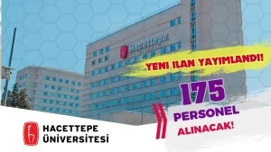 Hacettepe Üniversitesi 175 Personel Alımı – En Az Lise