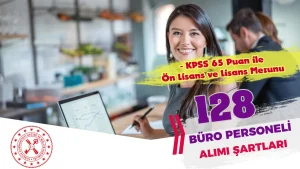 HMB 128 Büro Personeli Alımı Şartları – Ön Lisans ve Lisans