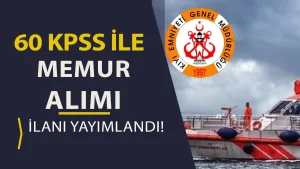 Kıyı Emniyeti 60 KPSS İle Memur Alımı Yapıyor ( Müfettiş Yardımcısı )