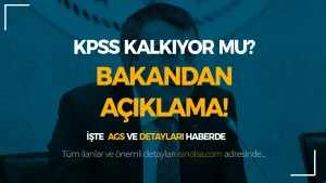 KPSS Kalkıyor mu? Milli Eğitim Bakanı’ndan Öğretmen Atamalarında Yeni Dönem Açıklaması