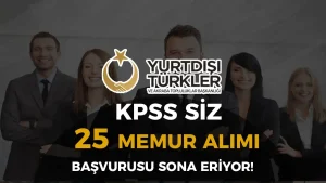 Kültür Bakanlığı YTB KPSS siz 25 Memur Alımı İlanı 2025