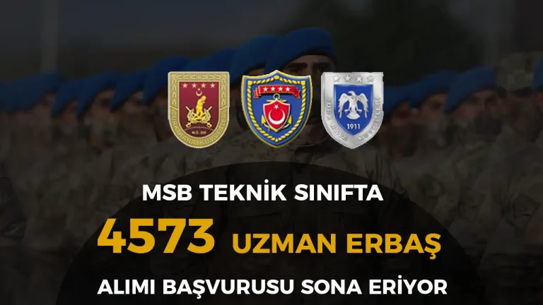 MSB Kuvvet Komutanlıkları Teknik Sınıfta 4573 Uzman Erbaş Alımı Sonuçları Ne Zaman?