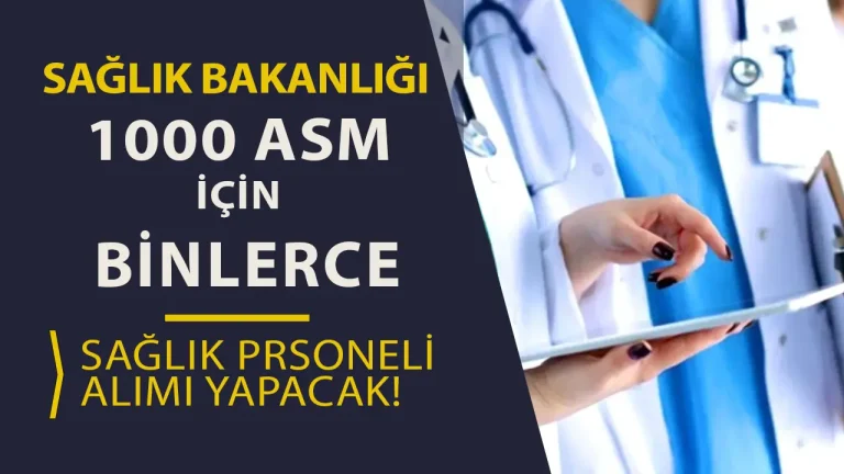 Sağlık Bakanlığı 1000 ASM Hizmete Alıyor! Binlerce Personel Alımı Kontenjan ve Şartları?