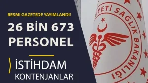 Sağlık Bakanlığı Eleman Güçlüğü İçin 2025 Yılı 26 Bin 673 Personel İstihdam Kararı!