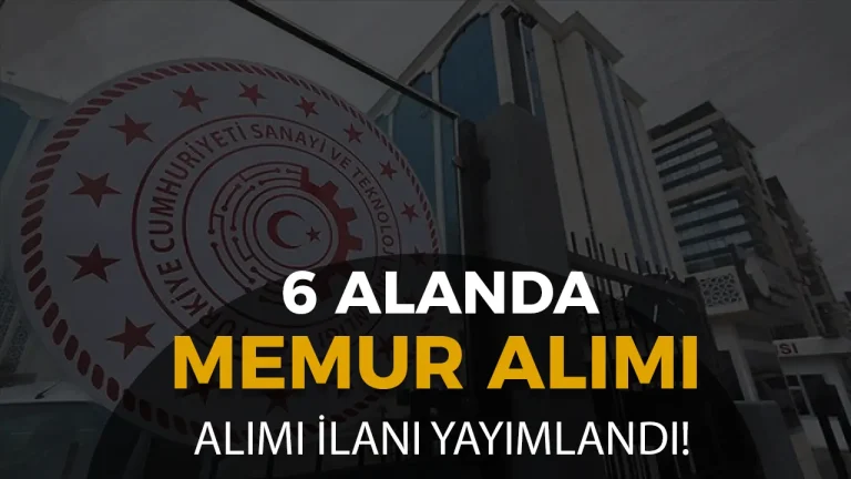 Sanayi Bakanlığı 6 Alanda Memur Alımı ( Uzman Yardımcısı )