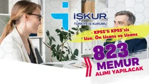 İŞKUR Bünyesine 823 Memur Alımı İçin Dolu Boş Kadrolar Açıklandı!