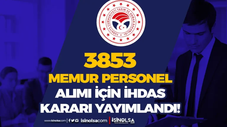 Tarım Bakanlığı 3853 Memur Personel Alımı İhdas Kararı Yayımladı!