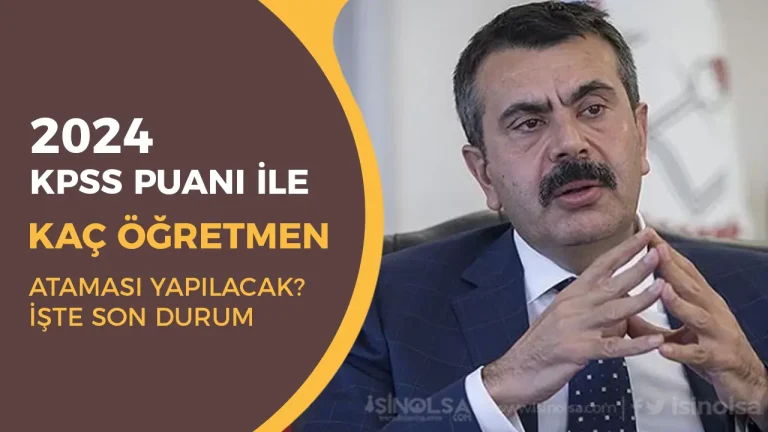 2024 KPSS Puanıyla Kaç Öğretmen Atanacak? İşte Son Durum