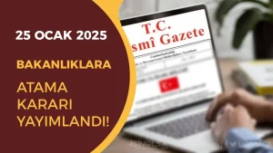 Kamuya Çok Sayıda Atama! 25 Ocak Atama Kararı