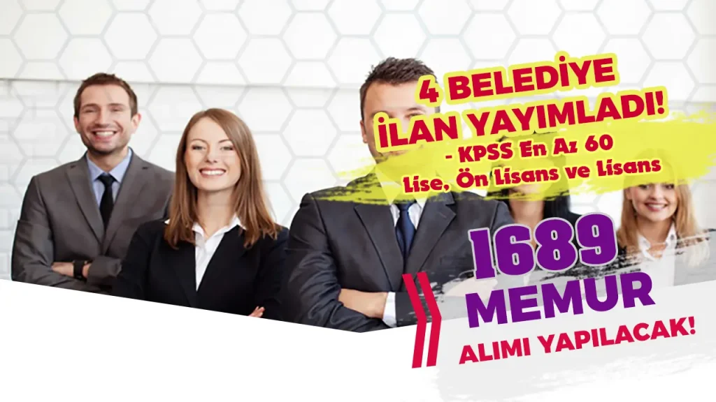 4 Belediye 1689 memur alimi