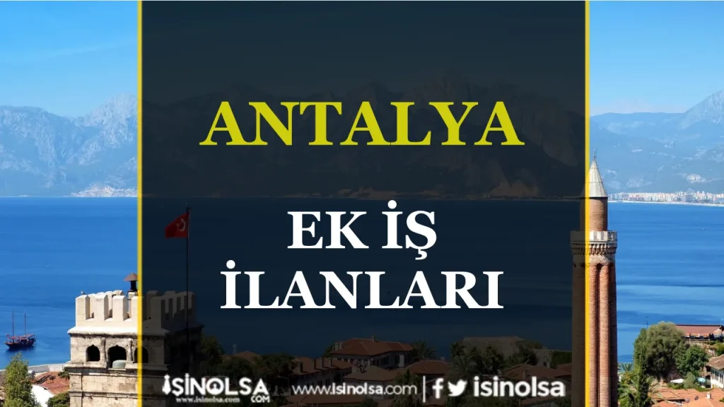 Antalya Ek İş İlanları