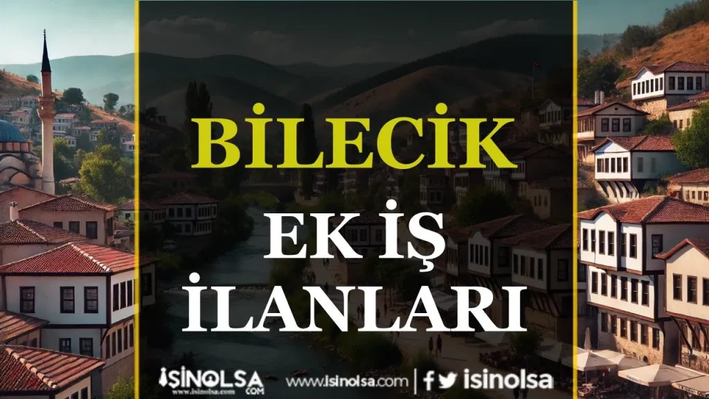 Bilecik iş ilanları