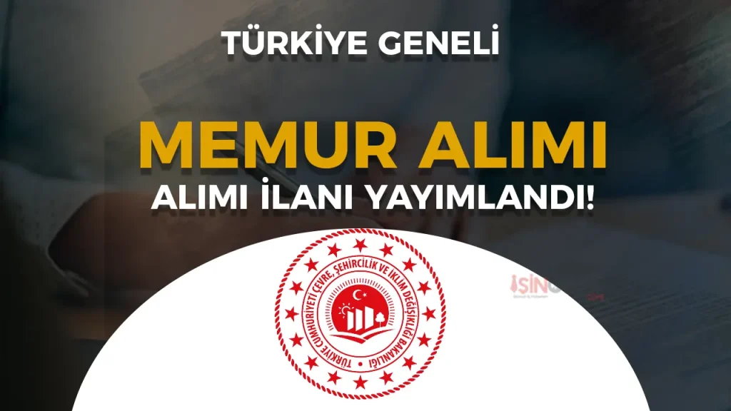 Çevre Bakanlığı 40 Memur Alımı İlanı 2025 ( Milli Emlak Denetmen Yardımcısı )