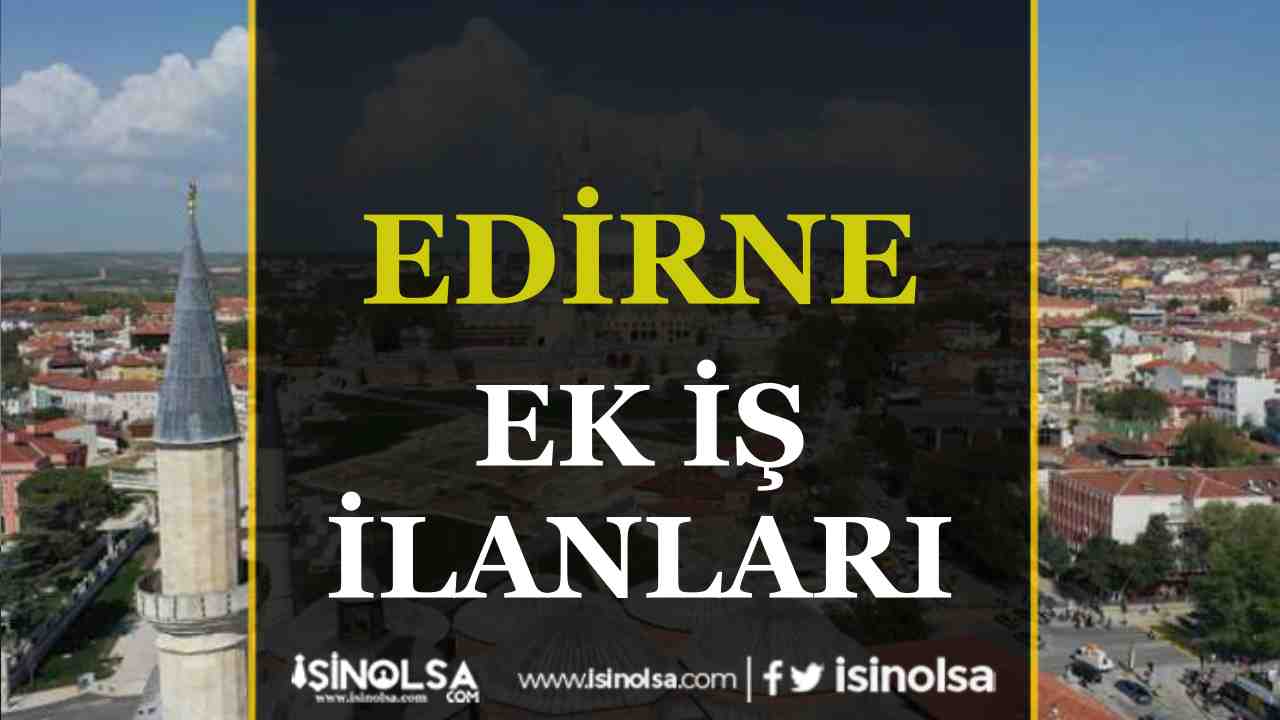 Edirne iş ilanları